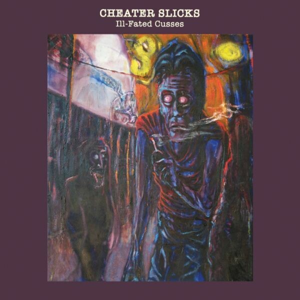 CHEATER SLICKS – ill-fated cusses (LP Vinyl)