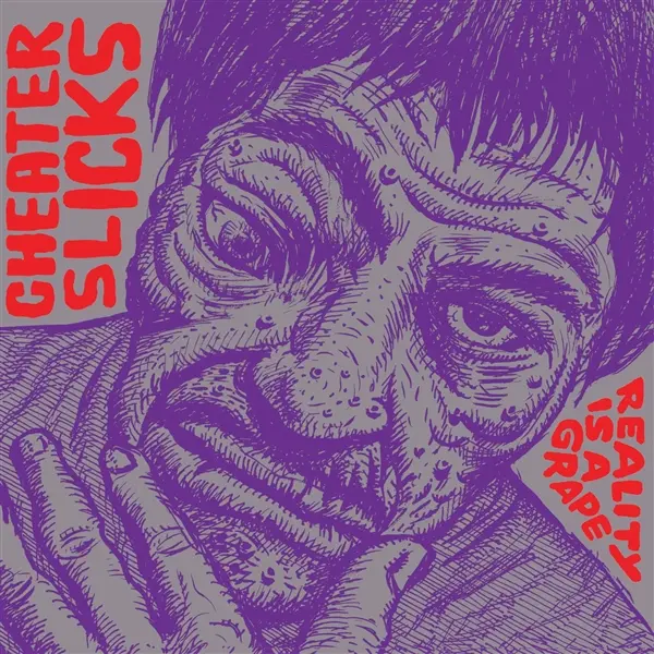 CHEATER SLICKS – reality is a grape (LP Vinyl)