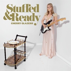 CHERRY GLAZERR – stuffed & ready (CD, LP Vinyl)