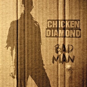CHICKEN DIAMOND – bad man (CD, LP Vinyl)
