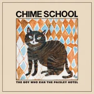CHIME SCHOOL – the boy who ran the paisley hotel (CD, LP Vinyl)