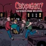 CHIXDIGGIT! – safeways here we come (CD)