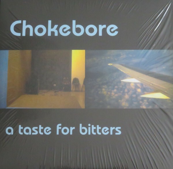 CHOKEBORE – a taste for bitters (LP Vinyl)