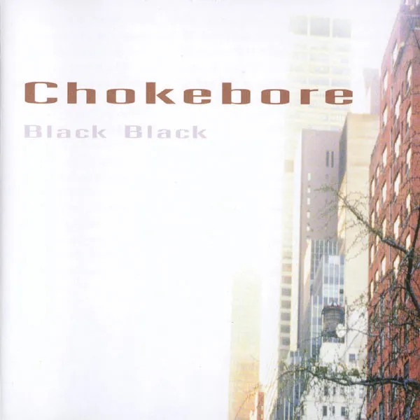 CHOKEBORE – black black (LP Vinyl)