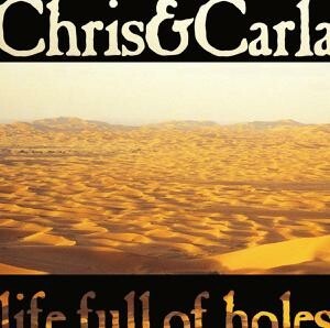 CHRIS & CARLA – life full of holes (LP Vinyl)