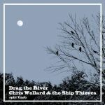 CHRIS WOLLARD / DRAG THE RIVER cover
