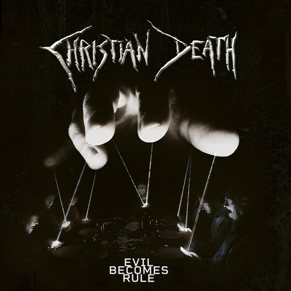 CHRISTIAN DEATH, evil becomes rule cover