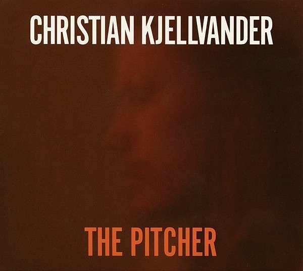 Cover CHRISTIAN KJELLVANDER, the pitcher