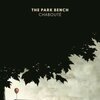CHRISTOPHE CHABOUTE – the park bench (Papier)
