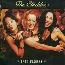CHUBBIES, tres flores cover