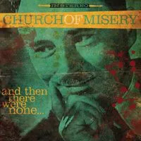 CHURCH OF MISERY – and then there were none ... (CD, LP Vinyl)