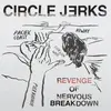 CIRCLE JERKS – revenge of nervous breakdown (7" Vinyl, CD, Kassette)