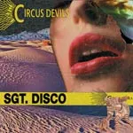 CIRCUS DEVILS – sgt. disco (CD)