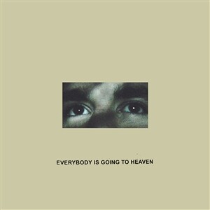 CITIZEN – everybody is going to heaven (LP Vinyl)