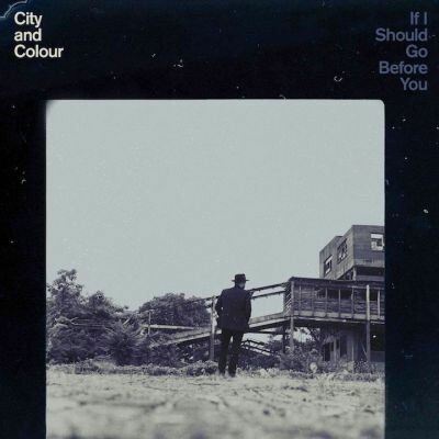 CITY AND COLOUR, if i should go before you go cover