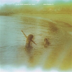 Cover CLAP YOUR HANDS SAY YEAH, new fragility