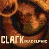 CLARK – iradelphic (CD)