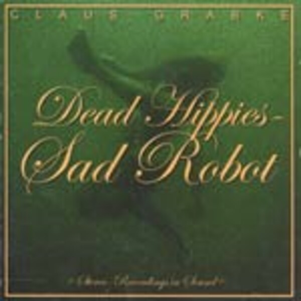 CLAUS GRABKE, dead hippies / sad robots cover