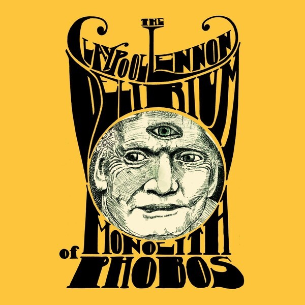 CLAYPOOL LENNON DELIRIUM – monolith of phobos (LP Vinyl)