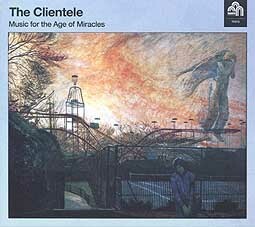 CLIENTELE – music for the age of miracles (CD, LP Vinyl)