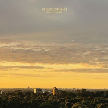 CLOUD NOTHINGS – final summer (LP Vinyl)