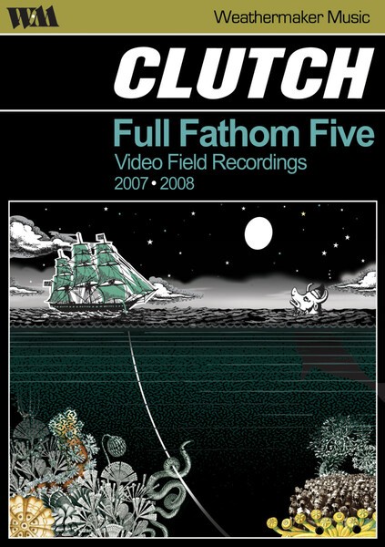 CLUTCH – full fathom five: video field recordings (Video, DVD)