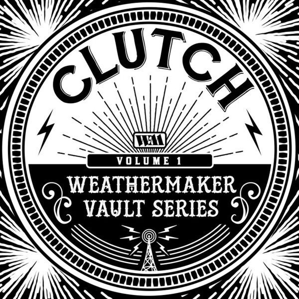 CLUTCH, the weathermaker vault series vol. 1 cover