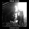 COLD CAVE – cremations (LP Vinyl)