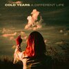 COLD YEARS – a different life (CD, LP Vinyl)