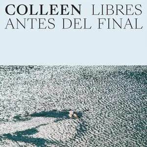 COLLEEN – libres antes del final (CD, LP Vinyl)