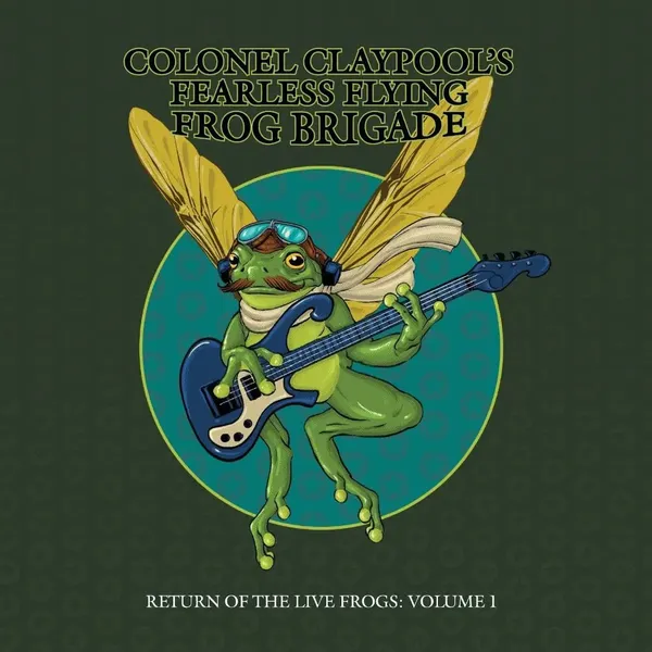 COLONEL CLAYPOOL FEARLESS FLYING FROG BRIGADE – return of the live frogs volume 1 (CD, LP Vinyl)