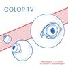 COLOR TV – s/t (7" Vinyl)