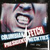COLUMBIAN NECKTIES / PRESIDENT FETCH – sos 2424 (7" Vinyl)