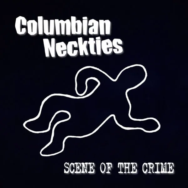 COLUMBIAN NECKTIES – scene of the crime (LP Vinyl)