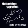 COLUMBIAN NECKTIES – scene of the crime (LP Vinyl)