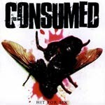 CONSUMED, hit for six cover