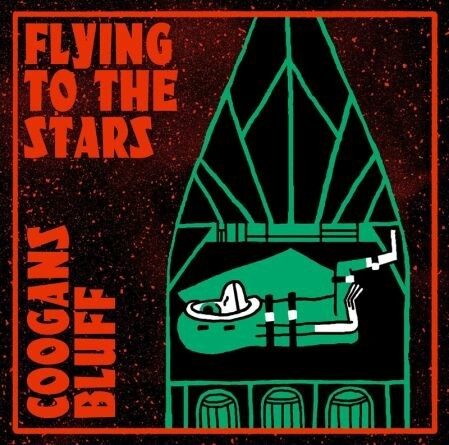 COOGANS BLUFF – flying to the stars (CD, LP Vinyl)