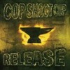 COP SHOOT COP – release (LP Vinyl)
