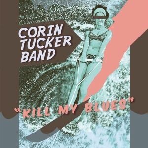 Cover CORIN TUCKER BAND, kill my blues