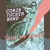 CORIN TUCKER BAND – kill my blues (CD, LP Vinyl)
