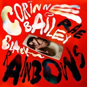 CORINNE BAILEY RAE – black rainbows (CD, LP Vinyl)