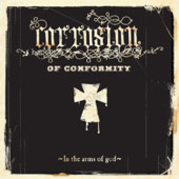 Cover CORROSION OF CONFORMITY, in the arms of god
