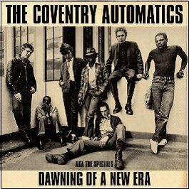 COVENTRY AUTOMATICS AKA THE SPECIALS, dawning of a new era cover