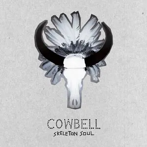 COWBELL – skeleton soul (CD, LP Vinyl)