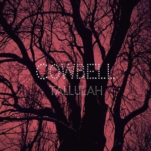 COWBELL – tallulah / cry baby (7" Vinyl)
