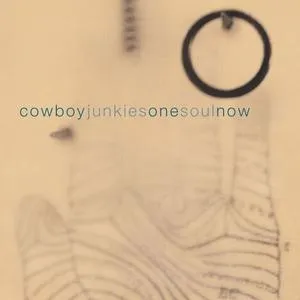 COWBOY JUNKIES – one soul now (CD, LP Vinyl)