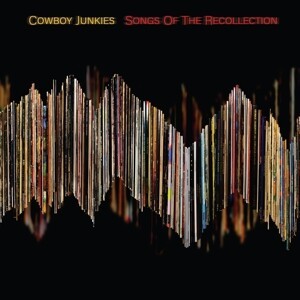 COWBOY JUNKIES, songs of the recollection cover