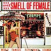 CRAMPS – smell of female (LP Vinyl)
