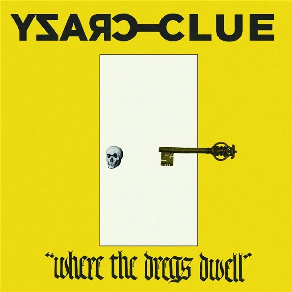 CRAZY CLUE – where the drugs dwell (LP Vinyl)