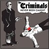 CRIMINALS – never been caught (LP Vinyl)